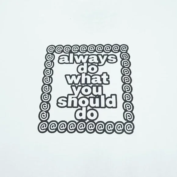 Always Brand White Trendy Slogan Short Sleeve T Shirt